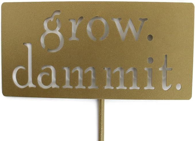 Grow. Dammit. Metal Garden Stake 20 to 28 Inches Tall (Small 20", Matte Gold)