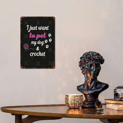 Vintage Tin Signs I Just Wamt to Pet My Dog Spiral Notebooks for Room,Patio,Office,Yard & More Retro Metal Wall Decor,8x12 Inch Funny Quotes & Gothic Designs