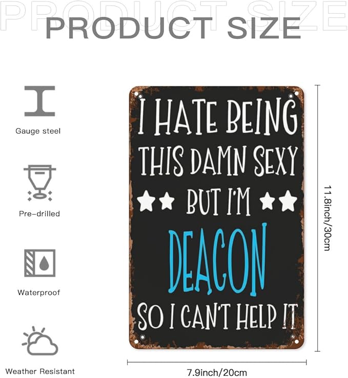 Retro Tin Signs Deacon So I Can't Help It 8x12 Inches Metal Wall Decor for Garden,Kitchen,Living Room,Patio,Office,Bathroom,and More! Vintage Funny Sign