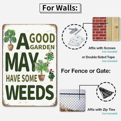 Funny Garden Sign for Outdise - A Good Garden May Have Some Weeds Sign, Metal Tin Sign for Outdoor, Backyard, Farmhouse, Patio Wall Decor Art, Plant Lover Gifts for Women, 8 x 12 inch