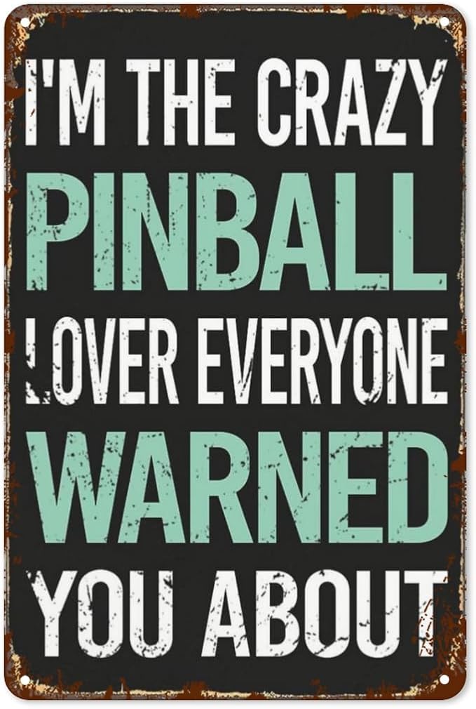 Vintage Tin Wall Decor Sign Crazy Lover Pinball for Home,Garden,Patio,Office,Classroom,Kitchen & More! 8x12 Inches,Retro Metal Art with Funny Quotes