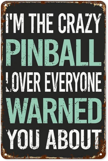 Vintage Tin Wall Decor Sign Crazy Lover Pinball for Home,Garden,Patio,Office,Classroom,Kitchen & More! 8x12 Inches,Retro Metal Art with Funny Quotes