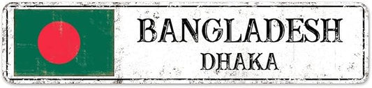 Bangladesh Street Signs Customized Bangladesh Flag Signs Capital City of Bangladesh Metal Sign Road Vintage Metal Wall Sign Rustic Wall Art Home Decoration Gift for Foreign Friend, Neighbor 18x4in
