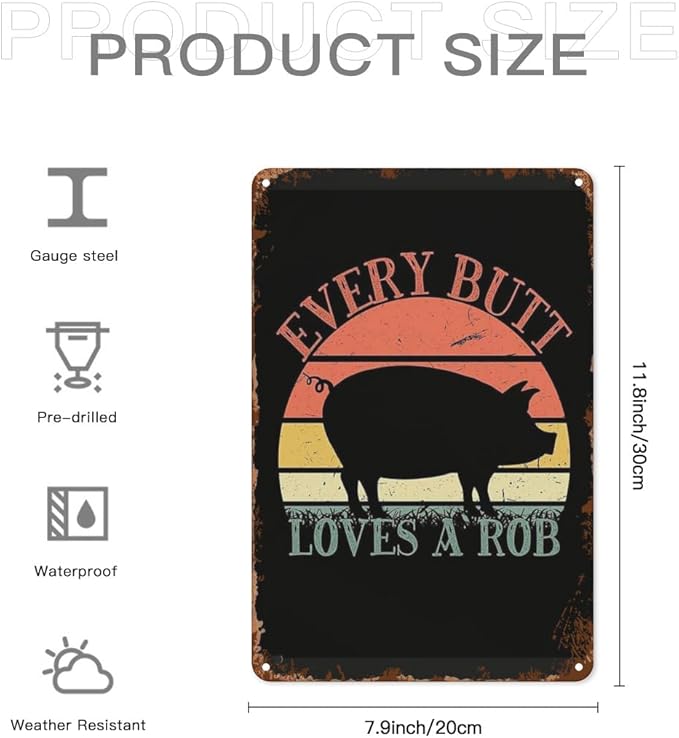 patio wall decor Every Butt Loves A Robs For Pig Lovers metal signs Club Retro Metal Wall Art for Home,Cafe,Office,Yard & More: Decorative Plaque with Inspirational Life Quotes 8X12inch