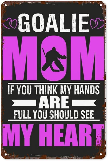 Vintage Metal Tin Sign Hockey Goalie Moms Full Heart Mothers Day for Home,Patio,Yard,Kitchen & More 8x12 Inches Retro Funny Quote Wall Decor for Indoor & Outdoor Use
