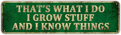 KIOZIY Funny Garden Decor Vintage Metal Tin Sign - That's What I Do I Grow Stuff And I Know Things, Farmhouse Garden Outdoor Funny Wall Decor 4" x 16"