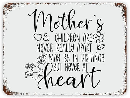 Retro Metal Signs 12x16 Mother's And Children Are Never Really Apart, May Be in Distance But Never at Heart Vintage Aluminum Tin Sign for Indoor Outdoor Garden Patio Yard Cafe Home Decor Wall Art