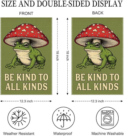 Be Kind To All Kinds Garden Flag Double Sided Yard Outdoor Decoration 12x18 Inch, Fun Frog Mushroom Outdoor Yard Garden Flag, Frog Mushroom Decor Home Banner, Gifts for Gardening Enthusiasts