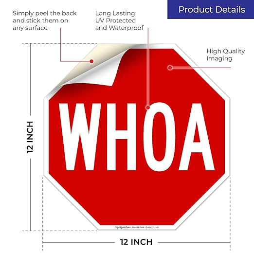 Whoa Sign, 12x12 Inches, 4 Mil Vinyl Decal Stickers UV Protected, Made in USA