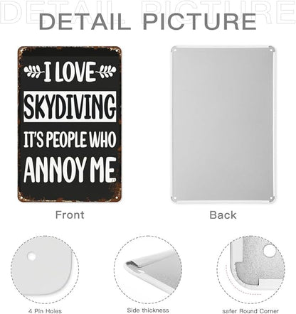 Patio Wall Decor People Annoy Me Skydiving Skydive Skydivers Retro Signs Metal Vintage Door Happy Funny Bathroom Yard Cafe Kitchen Office Home Decor 8X12inch