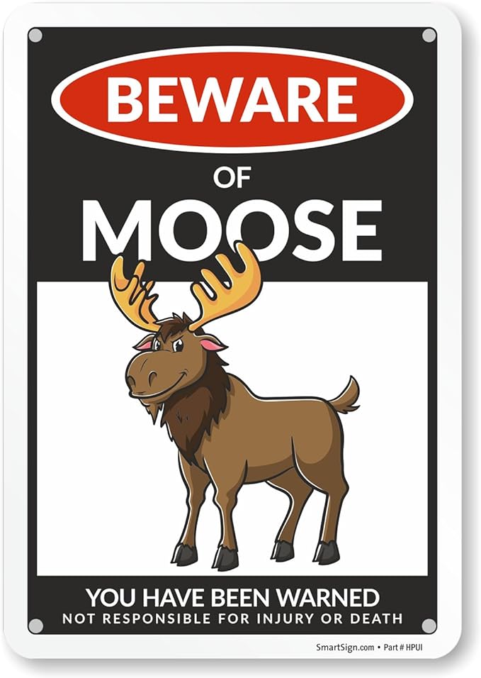 SmartSign Funny Beware Of Moose Warning Sign - 10"x7", 40 mil Laminated Rust-free Aluminum - Metal Signs for Wall Decor, Outdoors, Patio, Gifts, Cafe - Moose Theme, Made in USA