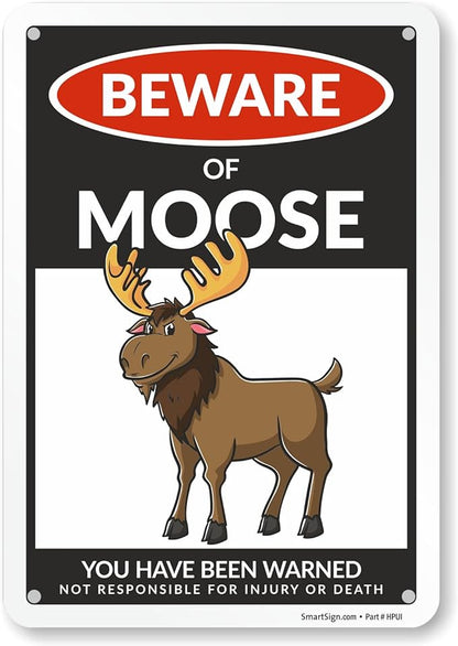 SmartSign Funny Beware Of Moose Warning Sign - 10"x7", 40 mil Laminated Rust-free Aluminum - Metal Signs for Wall Decor, Outdoors, Patio, Gifts, Cafe - Moose Theme, Made in USA