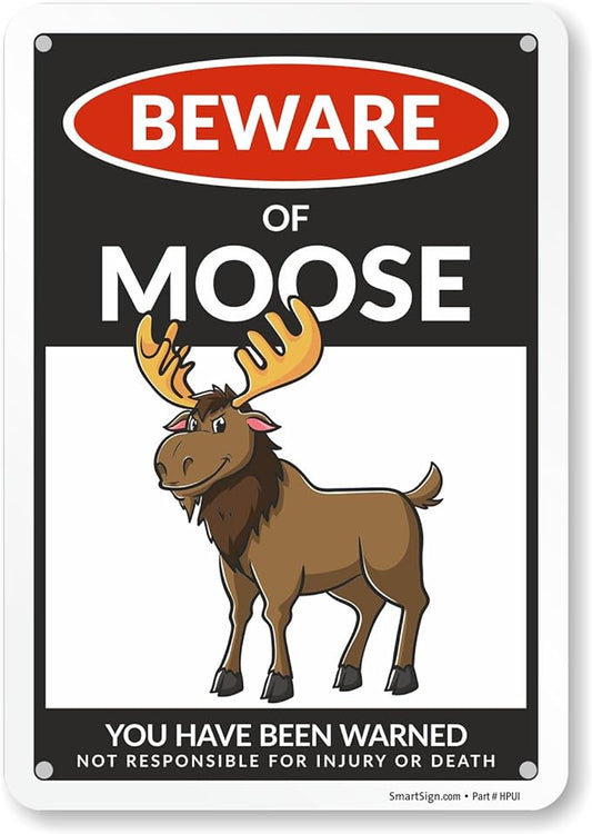 SmartSign Funny Beware Of Moose Warning Sign - 10"x7", 40 mil Laminated Rust-free Aluminum - Metal Signs for Wall Decor, Outdoors, Patio, Gifts, Cafe - Moose Theme, Made in USA