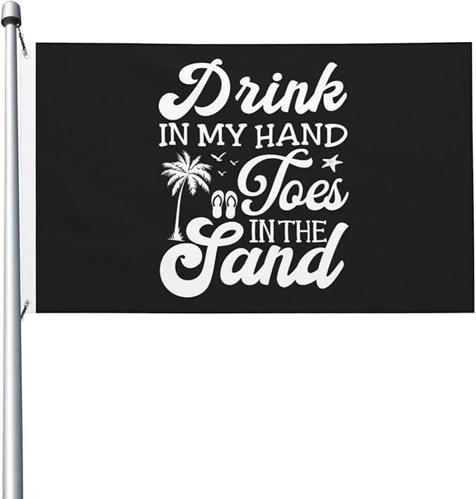 Drink In My Hand Toes In The Sand Flag 3x5 Ft Double Sided Welcome Yard Home Lawn Decoration Banner
