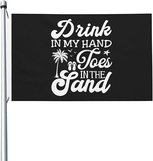 Drink In My Hand Toes In The Sand Flag 3x5 Ft Double Sided Welcome Yard Home Lawn Decoration Banner