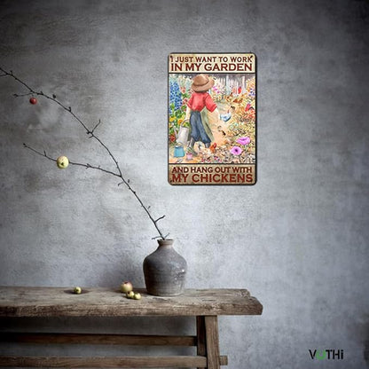 Funny Vintage Chicken Metal Tin Signs;I Just Want To Work In My Garden and Hang Out With My Chickens;for Farmhouse Farm Yard Fence Home Gardening Chicken Coop Sign Outdoor Decor 8x12 In