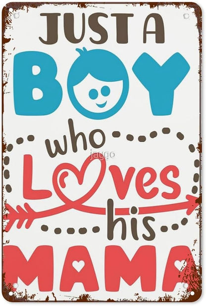 Vintage Tin Metal Sign Just a Boy Who Loves His Mama 8x12 Inches Retro Wall Decor for Home,Garden,Patio,Office,Kitchen,Bathroom,Living Room,and More! Funny Quotes & Motivational Decorations