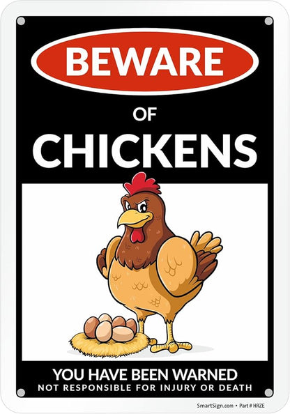 SmartSign Beware of Chickens You Have Been Warned Funny Animal Sign - 10" x 7", 40 mil Laminated Rustproof Aluminum Metal, For Gift, Yard, Cafe, Room