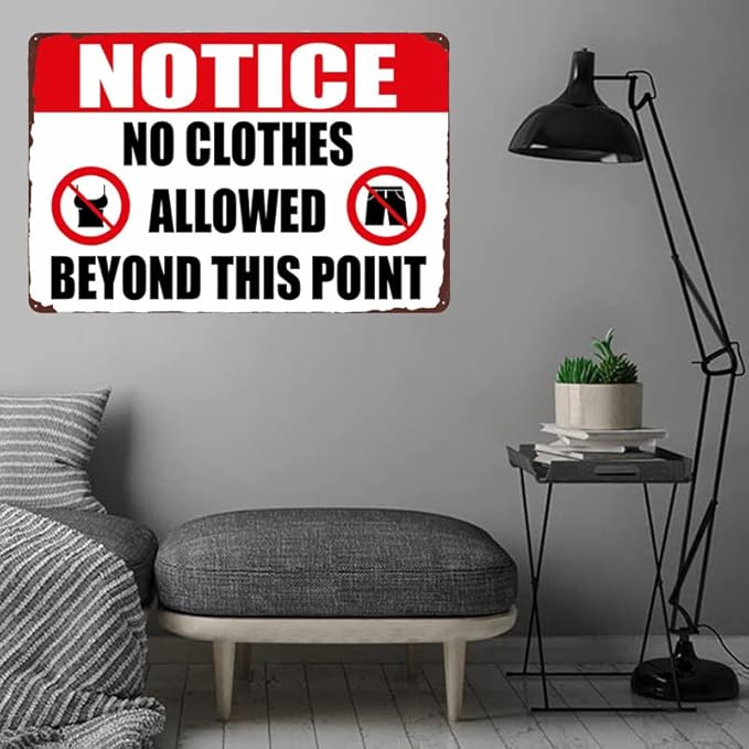 Funny Warning Metal Sign, No Clothes Allowed Beyond This Point, Vintage Door Sign for Home Bar Club Man Cave Use Indoor/Outdoor Decor 12x8 inches