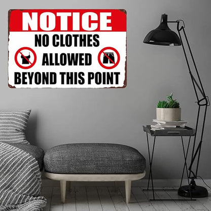 Funny Warning Metal Sign, No Clothes Allowed Beyond This Point, Vintage Door Sign for Home Bar Club Man Cave Use Indoor/Outdoor Decor 12x8 inches