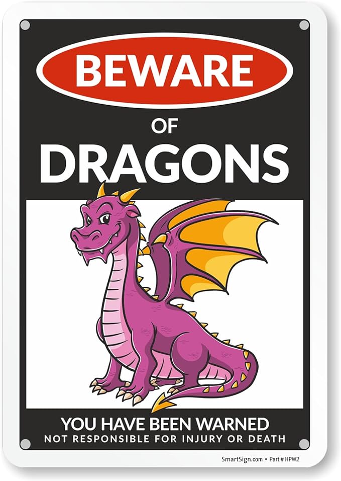 SmartSign Funny Beware Of Dragons Warning Sign - 10"x7", 40 mil Laminated Rust-free Aluminum - Metal Signs for Wall Decor, Outdoor, Patio, Gifts, Cafe - Dragon Theme, Made in USA