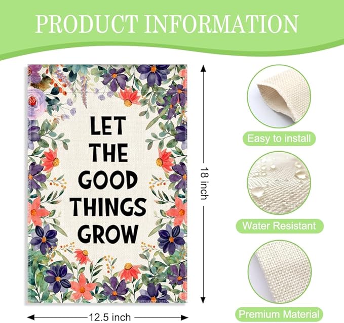 Let The Good Things Grow Garden Flag, 12 x 18 Inch Double Sided Decor Flag for Outdoor Farmhouse Garden Yard Front Porch, Housewarming Gifts for Homeowner, Motivational Yard Banner for Friend