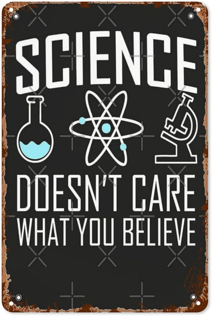 Office Wall Decor Science Doesn T Care What You Believes Vintage Signs Metal Walls Retro Metal Plaque For Home,Office,Yard,Or Man Cave Funny,Cute,And Inspirational 8X12inch