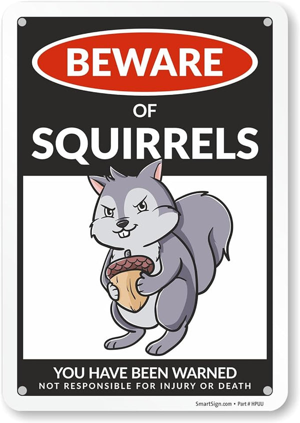 SmartSign Aluminum Squirrel Sign - 10"x7", 40 mil Laminated Rust-free - Humor Squirrel Themed Decorative Signage for Garden, Patio, Gifts - Made in USA