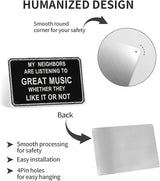 Man Cave Decor Metal Sign Funny Sarcasm Music garage signs Patio Wall Decorations Gifts for Men/Dad 12 X 8 Inches Outdoor & Indoor mancave Vintage Wall Decor -My Neighbors Are Listening to Great Music