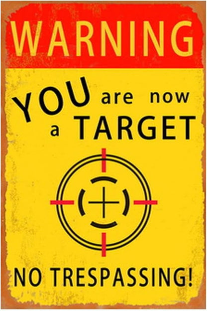 Funny No Trespassing Sign, Metal Warning Tin Signs, You are now a Target, Yard Sign Garage Farm Garden Wall Decor Sign Plaque Outdoor for Home Fence 8 X 12 Inches