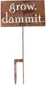 Grow. Dammit. Metal Garden Stake 20 to 28 Inches Tall (Large 28", Naturally Rusted)