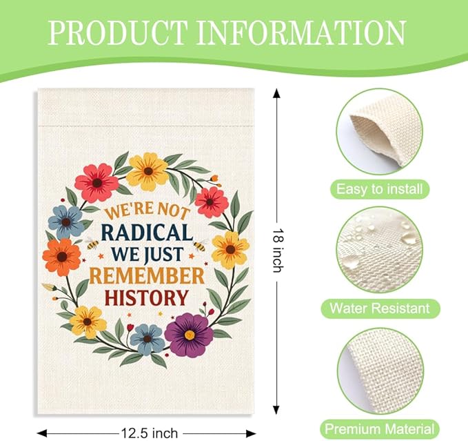 We're Not Radical We Just Remember History Garden Flag, 12 x 18 Inch Double Sided Floral Bee Outdoor Yard Decor, Historical Awareness Banner for History Enthusiast Social Justice Advocate