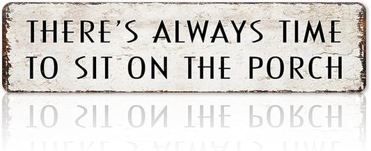 Funny Porch Sign Farmhouse Outdoor Wall Decor There's Always Time To Sit On The Porch Sign Vintage Welcome Metal Tin Signs for Front Porch Decor 4x16 Inch