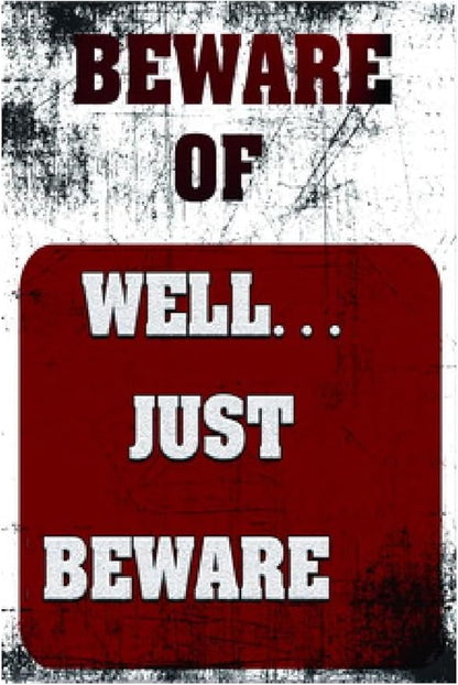 Funny Beware of Dog Sign Private Property No Trespassing Warning Signs, Beware of Well Just Beware, Yard Sign Garage Farm Garden Wall Decor Sign Plaque Outdoor for Home Fence 8 X 12 Inches
