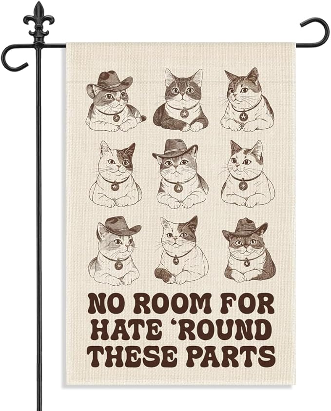 No Room for Hate ‘Round These Parts Garden Flag, 12 x 18 Inch Double Sided Cute Cowboy Cat Outdoor Yard Patio Decor, Meaningful Gifts for Cat Lover Kind Advocate, Social Activist Democrat Flag
