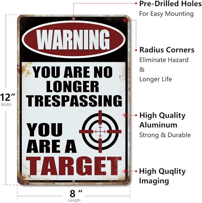 Yniaun Decor Funny No Trespassing Signs, Warning You Are No Longer Trespassing You Are a Target Metal tin Sign Vintage Yard Garage House Decor Gifts 12 x 8 Inches Outdoor & Indoor (2pcs)