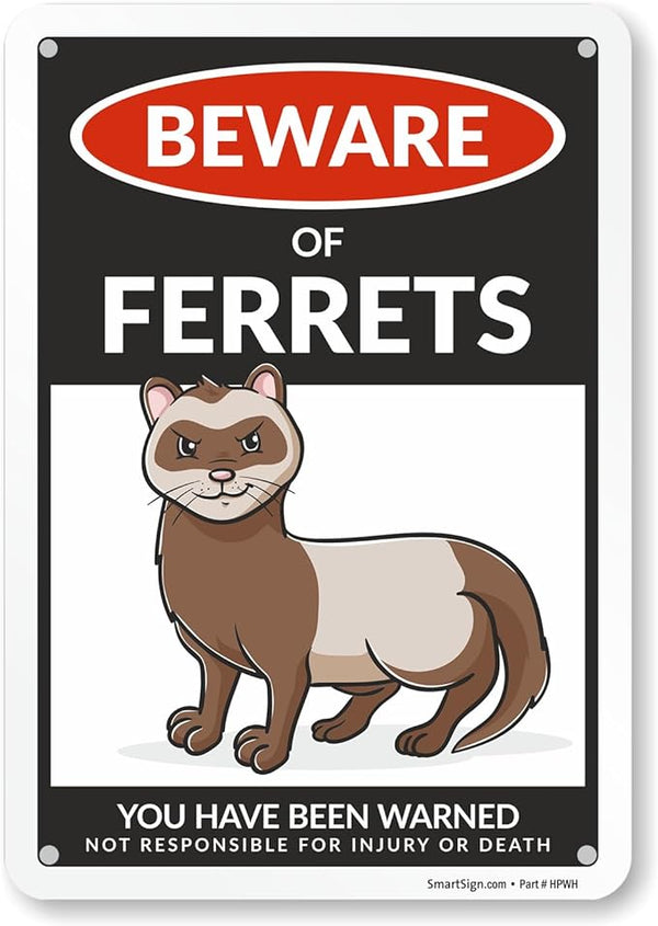SmartSign Funny Beware Of Ferrets Warning Sign - 10"x7", 40 mil Laminated Rust-free Aluminum - Metal Signs for Wall Decor, Outdoors, Patio, Gifts, Cafe - Ferrets Theme, Made in USA