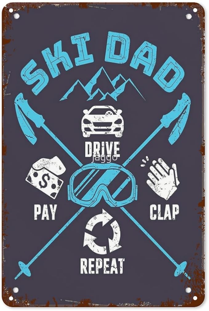 patio wall decor Skiing Dad Drive Pay Clap Repeat metal signs vintage Man Cave Vintage Retro Tin Sign: Decorative Wall Art for Bathroom,Yard,Wedding,Street,Garage,and More 8X12inch