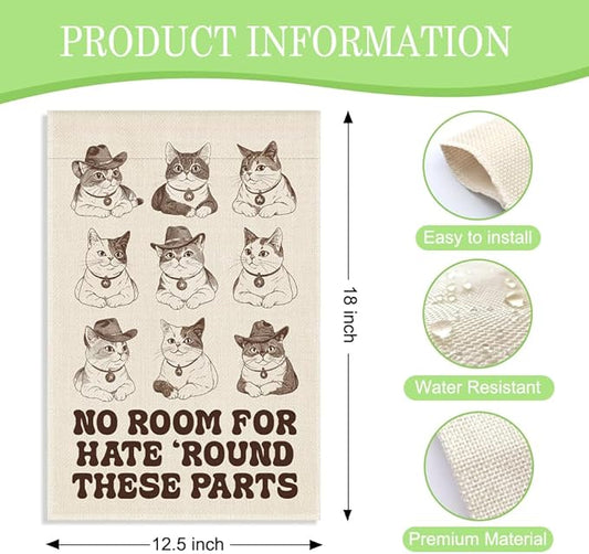 No Room for Hate ‘Round These Parts Garden Flag, 12 x 18 Inch Double Sided Cute Cowboy Cat Outdoor Yard Patio Decor, Meaningful Gifts for Cat Lover Kind Advocate, Social Activist Democrat Flag