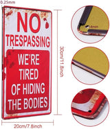 Halloween Decoration Signs Retro Chic Metal Signs for Outdoor Yard Signs or Indoor Halloween Decor Signs-No Trespassing We're Tired of Hiding The Bodies & Beware of Well Just Beware.