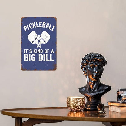Wall Decor Aesthetic Pickleball It Kind Of A Big Dill For The Had Andsch Vintage Signs Metal Metal Indoor & Outdoor Wall Decor Cute,Funny,Inspiring Plaques For Home,Office,Yard,Bathroom 8X12inch