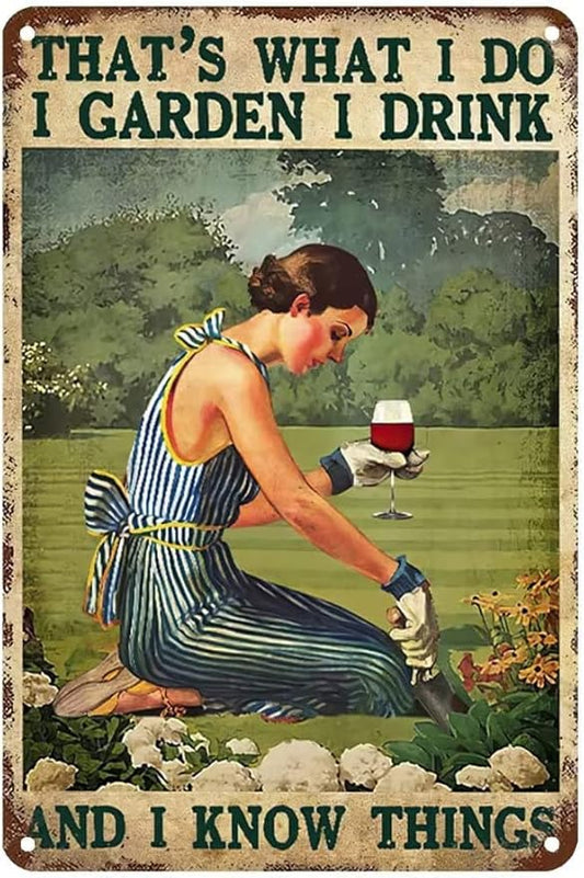 Vintage Wall Decor Funny Garden and Wine Lady That's What I Do I Garden I Drink and I Know Things Gardener Wine Lovers Gift for Her Vintage Metal Tin Sign Wall Decor for Bars Home Beer 12X8 Inch