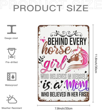 Patio Wall Decor Behind Every Horse Girl Who Believes In Herself Is A Mom Who Believed In Her First Horse Girl Music Vintage Signs Metal Poster Wall Decor Inspirational Life Quotes 8X12inch