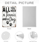 Vintage Tin Metal Sign All You Need Is Tennis And A Dog 8x12 Inches Retro Wall Decor for Home,Garden,Patio,Office,Kitchen,Bathroom,Living Room,and More! Funny Quotes & Motivational Decorations