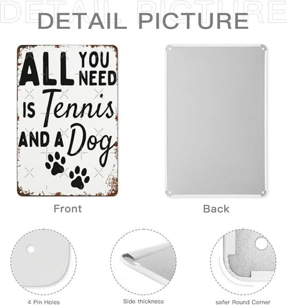 Vintage Tin Metal Sign All You Need Is Tennis And A Dog 8x12 Inches Retro Wall Decor for Home,Garden,Patio,Office,Kitchen,Bathroom,Living Room,and More! Funny Quotes & Motivational Decorations