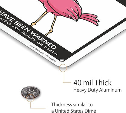 SmartSign Funny Beware Of Flamingos Warning Sign - 10"x7", 40 mil Laminated Rust-free Aluminum - Metal Signs for Women Bedroom, Outdoors, Yard, Patio, Gifts, Cafe - Pink Flamingos Theme, Made in USA