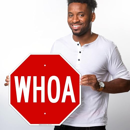 Whoa Sign, 18x18 Inches, Rust Free .063 Aluminum, Fade Resistant, Made in USA
