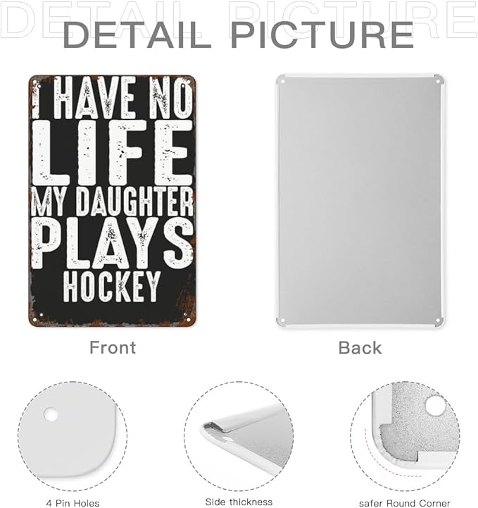 patio wall decor Hockey Parent Quote I Have No Life My Daughter Plays Hockey Cool Hockey Parent vintage signs metal Room Decorative Wall Art with Funny and Inspirational Life Quotes 8X12inch
