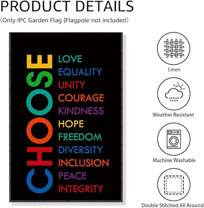 Choose Love Equality Garden Flag, Funny Social Justice Yard Flag for Outside, Kindness Feminist Lawn Garden Flag, Equal Rights DEI Supporter Community Liberal Peace Garden Banner