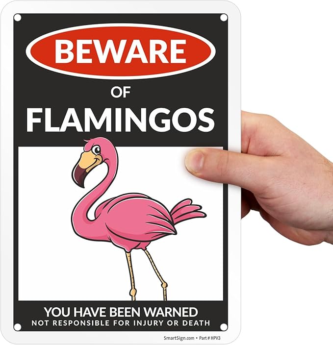 SmartSign Funny Beware Of Flamingos Warning Sign - 10"x7", 40 mil Laminated Rust-free Aluminum - Metal Signs for Women Bedroom, Outdoors, Yard, Patio, Gifts, Cafe - Pink Flamingos Theme, Made in USA